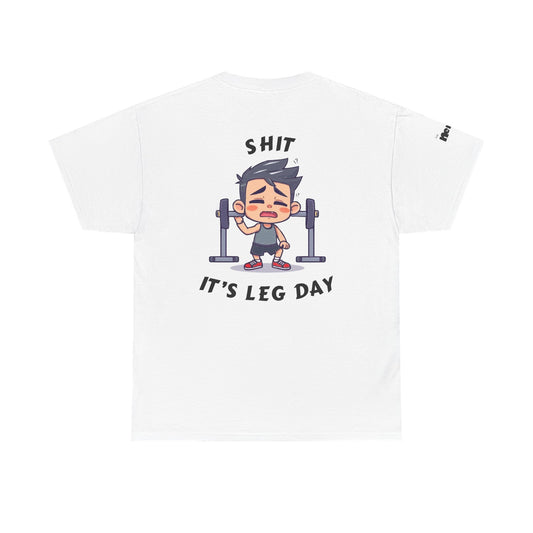 SHIT IT'S LEG DAY